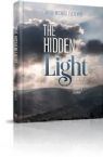 The Hidden Light: A New Look at the Holocaust and Other Essays in Emunah